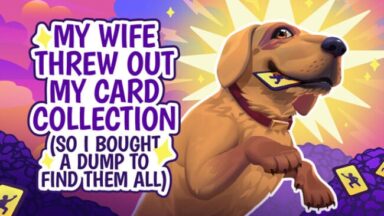 My Wife Threw Out My Card Collection (So I Bought a Dump to Find Them All) Free Download