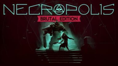 Necropolis: Brutal Edition Free Download