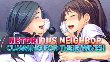 Netorious Neighbor Cumming for Their Wives! Free Download