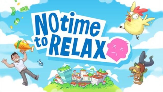 No Time To Relax Free Download