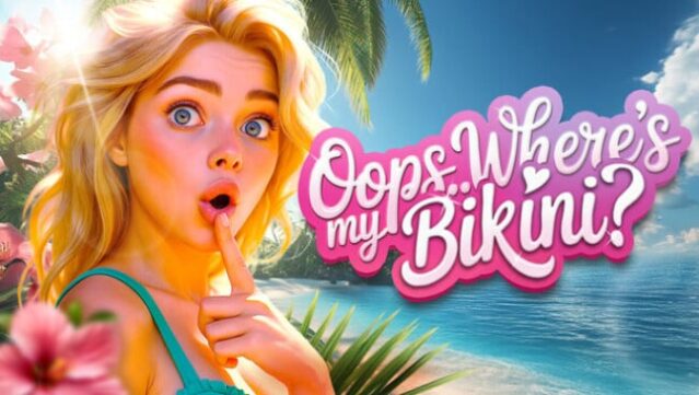 Oops.. Where's My Bikini?! Free Download