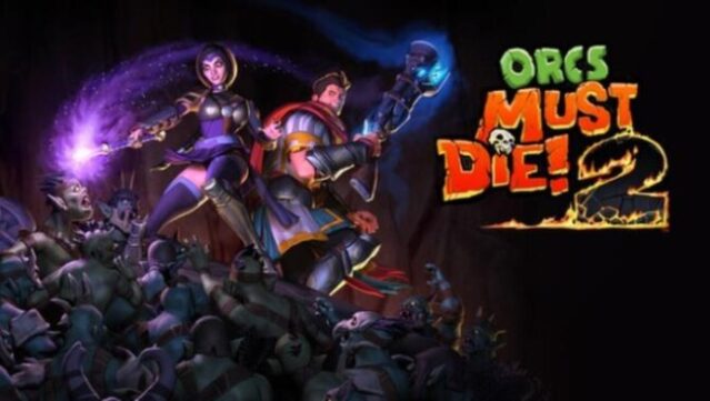 Orcs Must Die! 2 (Incl. ALL DLC) Free Download