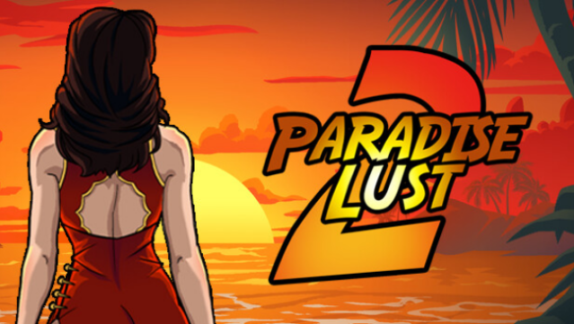 Paradise Lust 2 Free Download