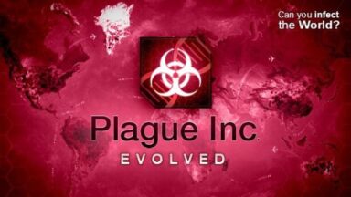 Plague Inc: Evolved Free Download