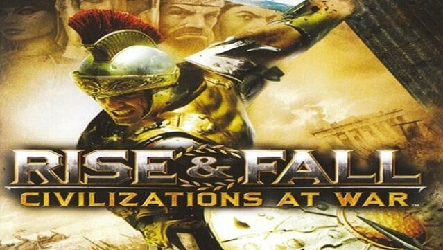 Rise and Fall: Civilizations at War Free Download