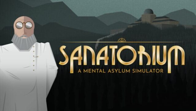 Sanatorium - A Mental Asylum Simulator Free Download