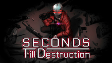 Seconds Till Destruction Free Download