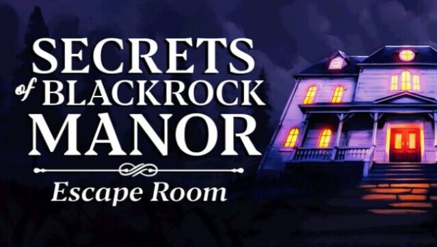 Secrets of Blackrock Manor - Escape Room Free Download