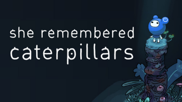 She Remembered Caterpillars Free Download