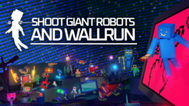 Shoot Giant Robots And Wallrun Free Download