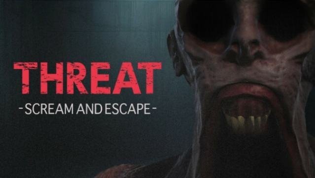 THREAT -SCREAM AND ESCAPE- Free Download