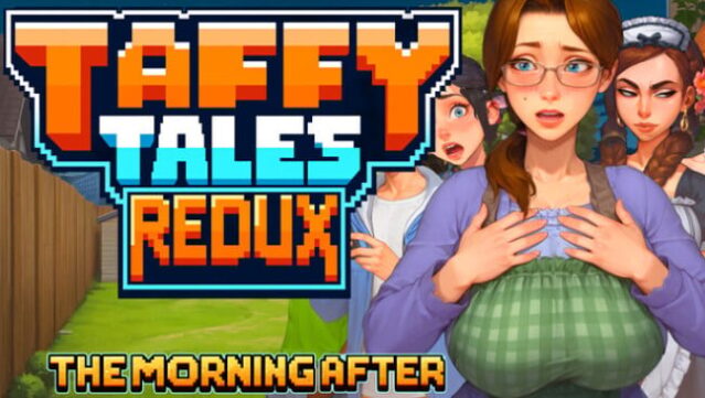 Taffy Tales Redux : The Morning After Free Download