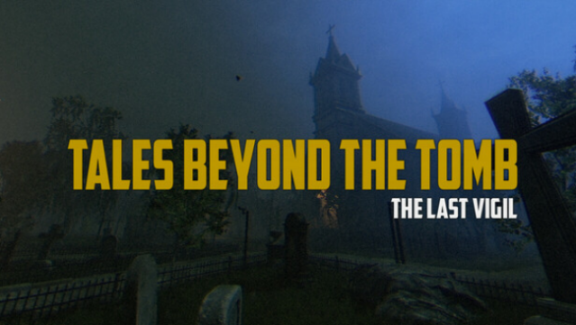 Tales Beyond the Tomb - The Last Vigil Free Download