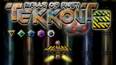 Tekkout2 - Balls Of Rust Free Download