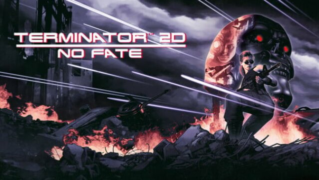 Terminator 2D: NO FATE Free Download