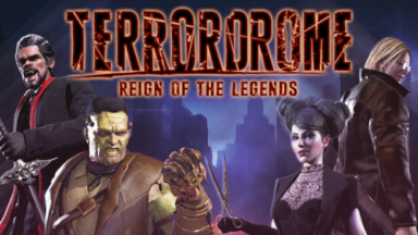 Terrordrome - Reign of the Legends Free Download