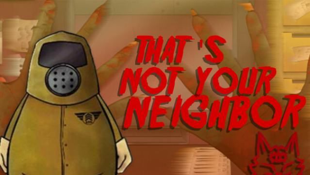 That's Not Your Neighbor Free Download