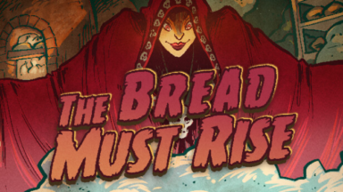 The Bread Must Rise Free Download