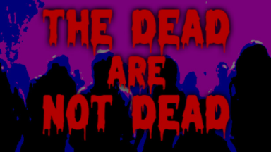 The Dead Are Not Dead Free Download
