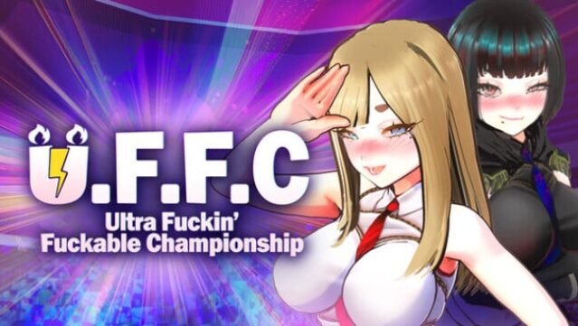 U.F.F.C - Ultra Fuckin’ Fuckable Championship Free Download