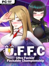 U.F.F.C – Ultra Fuckin’ Fuckable Championship Free Download