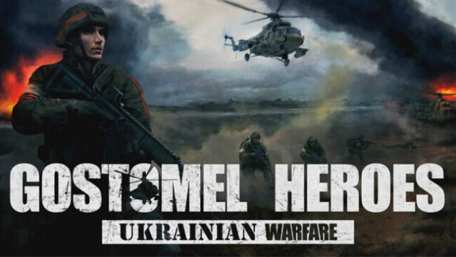 Ukrainian Warfare: Gostomel Heroes Free Download