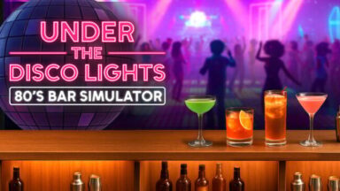 Under the Disco Lights - 80's Bar Simulator Free Download