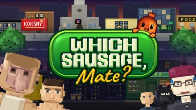 Which Sausage, Mate? Free Download