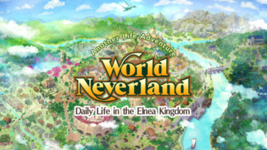 WorldNeverland - Daily Life in the Elnea Kingdom - Another Life Adventure Free Download