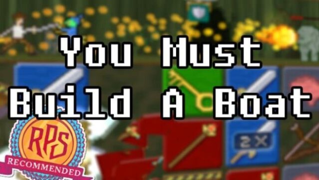 You Must Build a Boat Free Download