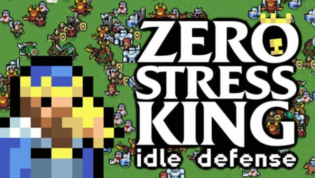 Zero Stress King: Idle Defense Free Download