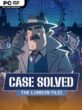 Case Solved: The London Files
