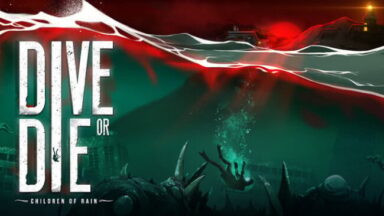 DIVE or DIE - Children of Rain Free Download