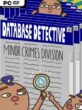 Database Detective: Minor Crimes Division