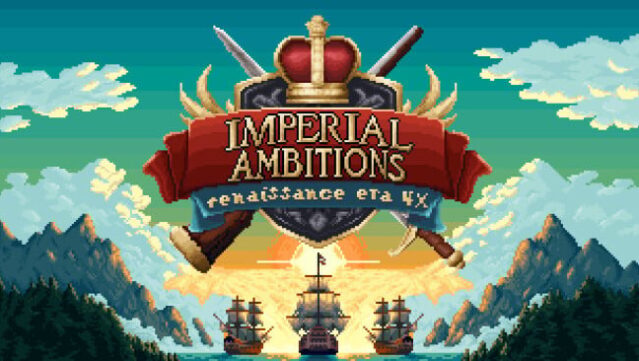 Imperial Ambitions Free Download