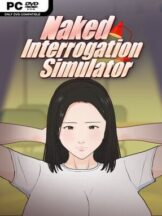 Naked Interrogation Simulator (Uncensored) Free Download