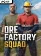 Ore Factory Squad