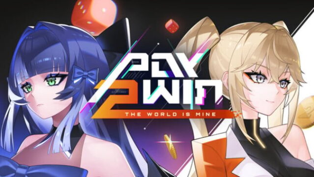 Pay Win: The World is Mine Free Download