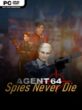 Agent 64: Spies Never Die