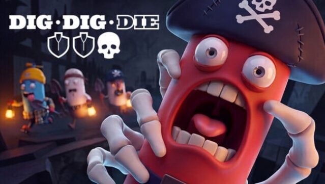 Dig, Dig, Die Free Download
