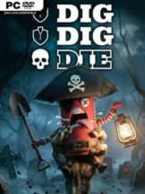 Dig, Dig, Die (v1.0.61.5) Free Download