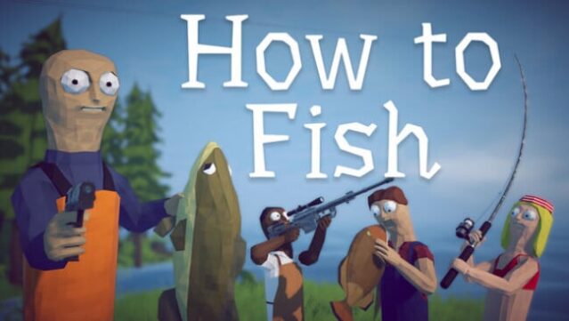 How to Fish Free Download