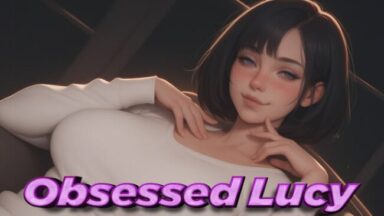 Obsessed Lucy (Uncensored) Free Download