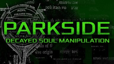PARKSIDE: DECAYED SOUL MANIPULATION Free Download