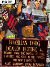 BRAZILIAN DRUG DEALER BEFORE 4 Free Download
