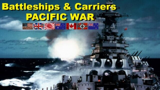 Battleships and Carriers – Pacific War Free Download