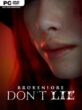 BrokenLore: DON’T LIE