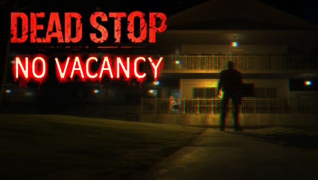 Dead Stop – No Vacancy Free Download