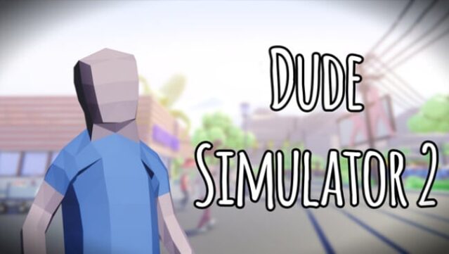 Dude Simulator Free Download