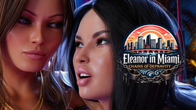 Eleanor in Miami: Chains of depravity Free Download